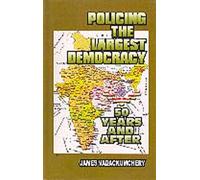 Policing the Largest Democracy: India 50 Years and After