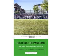 Policing the Pandemic: How Public Health Becomes Public Order