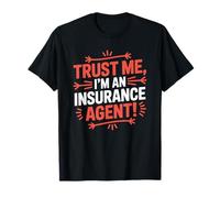 Policy Advisor Broker, Trust Me I'm an Insurance Agent T-Shirt