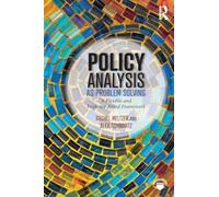 Policy Analysis as Problem Solving: A Flexible and Evidence-Based Framework