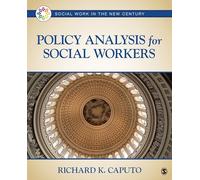 Policy Analysis for Social Workers (Social Work in the New Century)