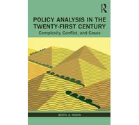 Policy Analysis in the Twenty-First Century: Complexity, Conflict, and Cases