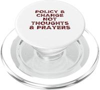 Policy And Change Not Thoughts Prayers Gun Reform Political PopSockets PopGrip for MagSafe