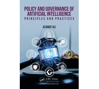 Policy and Governance of Artificial Intelligence : Principles and Practices