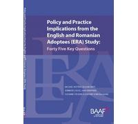 Policy and Practice Implications from the English and Romanian Adoptees (ERA) Study