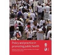 Policy and Practice in Promoting Public Health (Published in association with The Open University)