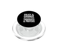 Policy & Change Not Thoughts & Prayer - Anti-Gun PopSockets PopGrip for MagSafe