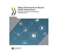Policy framework on sound public governance: baseline features of government's that work well