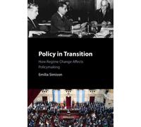 Policy in Transition : How Regime Change Affects Policymaking