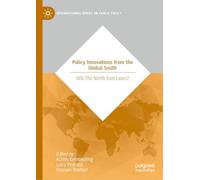 Policy Innovations from the Global South: Will the North Ever Learn? (International Series on Public Policy)
