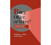 Policy, Office, or Votes? – How Political Parties in Western Europe Make Hard Decisions