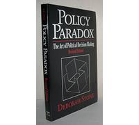 Policy Paradox - The Art of Political Decision Making Rev