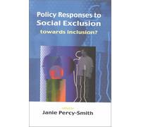 Policy Responses to Social Exclusion: Towards Inclusion?