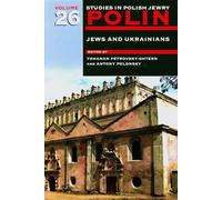 Polin: Studies in Polish Jewry, Volume 26: Jews and Ukrainians