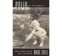 Polio and Its Aftermath: The Paralysis of Culture