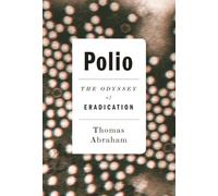 Polio: The Odyssey of Eradication