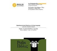 [(Polis : Speaking Ancient Greek as a Living Language, Level One, Student's Volume)] [By (author) Christophe Rico ] published on (May, 2015)