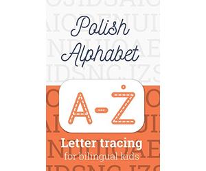 Polish Alphabet: Letter tracing for bilingual kids