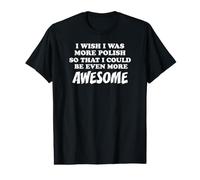 Polish American Heritage Even More Awesome Proud Value Graphic T-Shirt