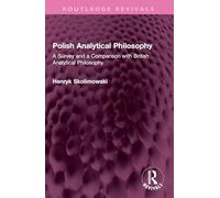 Polish Analytical Philosophy: A Survey and a Comparison with British Analytical Philosophy (Routledge Revivals)