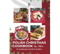 Polish Christmas Cookbook new edition: Everything you need to make your Christmas truly Polish! (Polish Foodies Cookbooks)