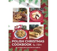Polish Christmas Cookbook new edition: Everything you need to make your Christmas truly Polish! (Polish Foodies Cookbooks)