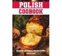 Polish Cookbook: Discover Authentic Polish Cuisine