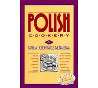 Polish Cookery (Crown Classic Cookbook Series): Poland's bestselling cookbook adapted for American kitchens. Includes recipes for Mushroom-Barley ... ... Salad, Bigos, Cheese Pierogi and Almond Babka