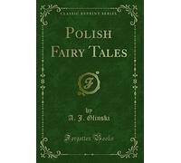 Polish Fairy Tales (Classic Reprint)