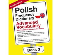 Polish Frequency Dictionary - Advanced Vocabulary: 5001-7500 Most Common Polish Words (Learn Polish with the Polish Frequency Dictionaries)