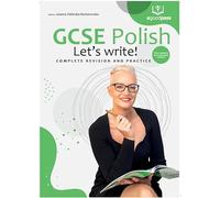 Polish GCSE Let's Write! Complete Revision and Practice Book