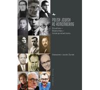 Polish Jewish Re-Remembering : Studies-Sketches-Interpretations