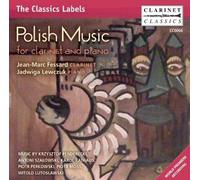 Polish Music For Clarinet And Piano (Clarinet Classics: CC0066) by Jean-Marc Fessard