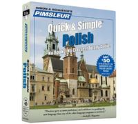 Polish: Quick & Simple: Learn to Speak and Understand Polish with Pimsleur Language Programs