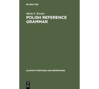 Polish Reference Grammar (Slavistic Printing and Reprintings Textbook, No 2) (Slavistic Printings and Reprintings, 2)