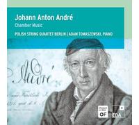Polish String Quartet Berlin - Johann Anton Andre: Chamber Music