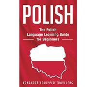 Polish: The Polish Language Learning Guide for Beginners