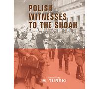 Polish Witnessess to the Shoah