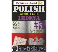 POLISH Word Search: IMIONA: Puzzles for Kids, Adults and Seniors / Brain Games about Polish Names / Easy to Read / 50+ Puzzles /The Best Gift / Brain Busters / Holiday / Free Times (Polish Hero)