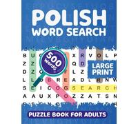 Polish Word Search Puzzle Book fo Adults: Large Print for Adults in Polish - The LARGEST PRINT Word Search Game for Adults & Seniors - Find 500 ...(Activity Book) Vol 2