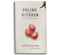 Polish Your Kitchen A Book of Memories: Easter Edition