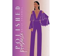 Polished Presence Daily Journal: A lined notebook for women who move with intention