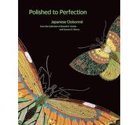Polished to Perfection: Japanese Cloisonne from the Collection of Donald K. Gerber and Sueann E. Sherry