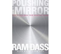 Polishing the Mirror: How to Live from Your Spiritual Heart