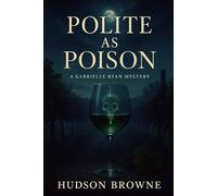Polite as Poison (The Gabrielle Ryan Series)