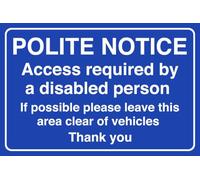 Polite Notice Access Required By A Disabled Person - safety sign- 3mm Aluminum Dibond for indoor/outdoor usage (300mm x 200mm) 7m Viewing Distance.