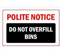 Polite notice, do not overfill the bins black and red sign - Self adhesive sticker (300mm x 200mm)