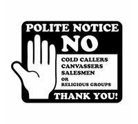 Polite Notice no Cold callers canvassers Door Sign - Size 95mm x 70mm - Self Adhesive Vinyl Sticker - Helps to Stop uninvited Sales callers