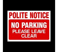Polite Notice - No parking please leave clear 3mm Metal Sign with 4 Pre-Drilled Holes - Private Property, Parking, Clamping, Disabled, Driveway, Do not block (MISC27)