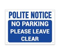 Polite Notice No Parking Please Leave Clear Sign - Durable Rust-Proof PVC, Weatherproof Outdoor Use, Multiple Sizes, With or Without Pre-Drilled Holes - No.004 (Blue, A6 (105mm x 148mm) - Holes)